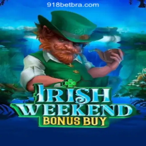 Explore the Exciting World of IrishWeekendBonusBuy on 918bet.com Oficial Slots Brasil #1